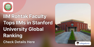 IIM Rohtak Faculty Tops IIMs in Stanford University Global Ranking; Check Details Here